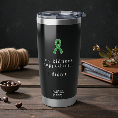 Still Here CKD Tumbler
